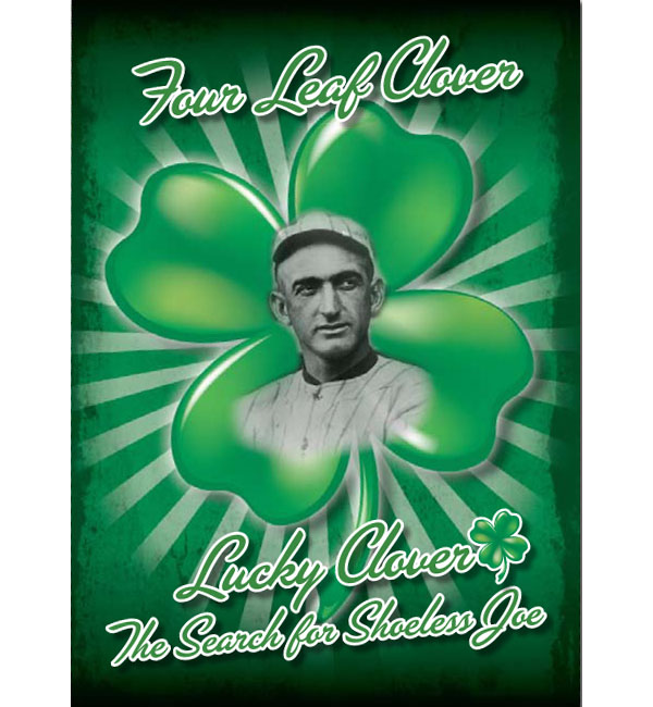 Shoeless_Joe_FOUR_LEAF_CLOVER Shoeless Joe FOUR LEAF CLOVER Image