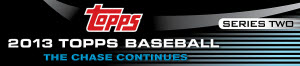 2013 Topps Series 2 Baseball Card Information